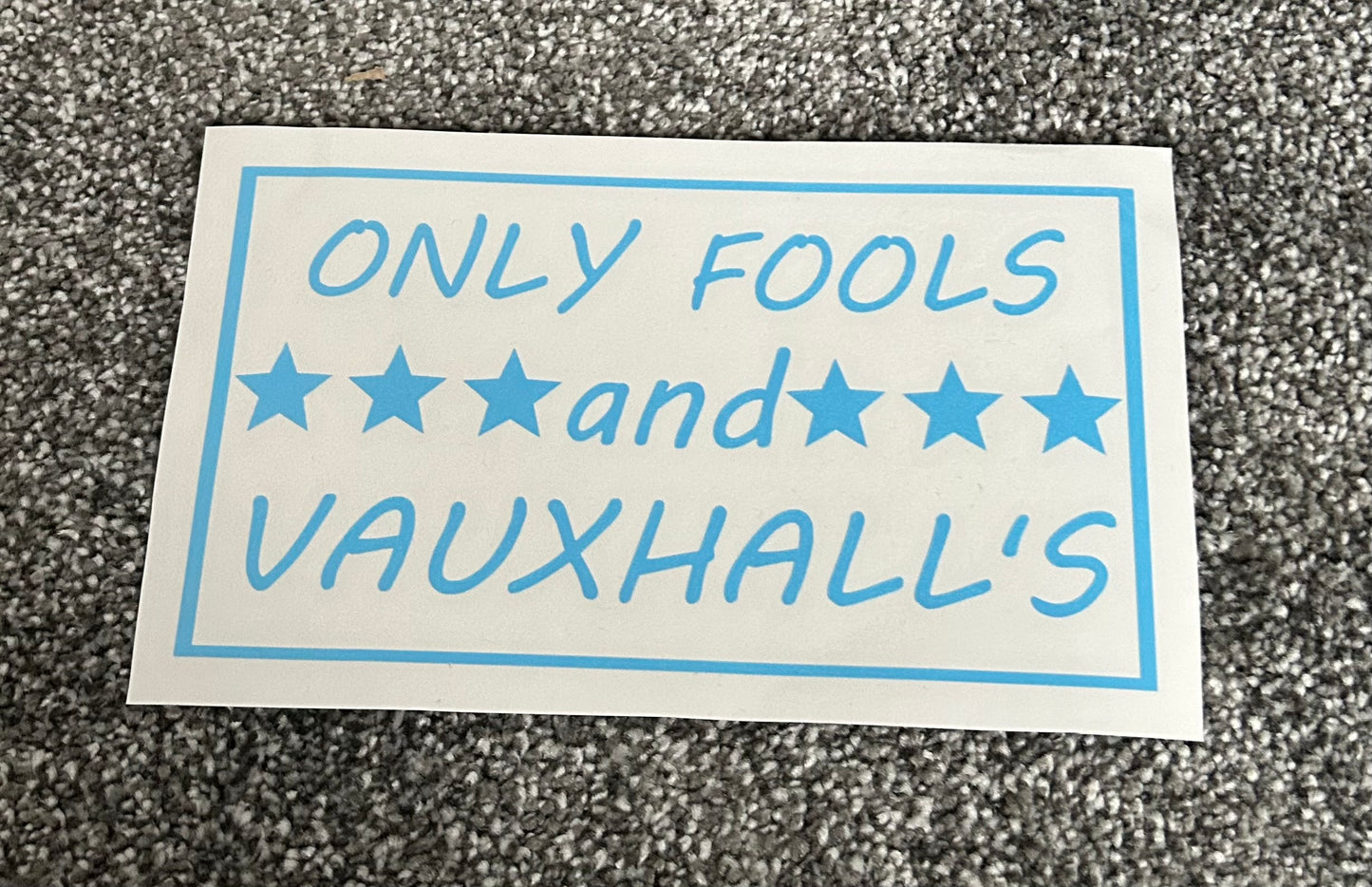 Only Fools And Vauxhalls Decal
