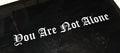 You Are Not Alone Decal