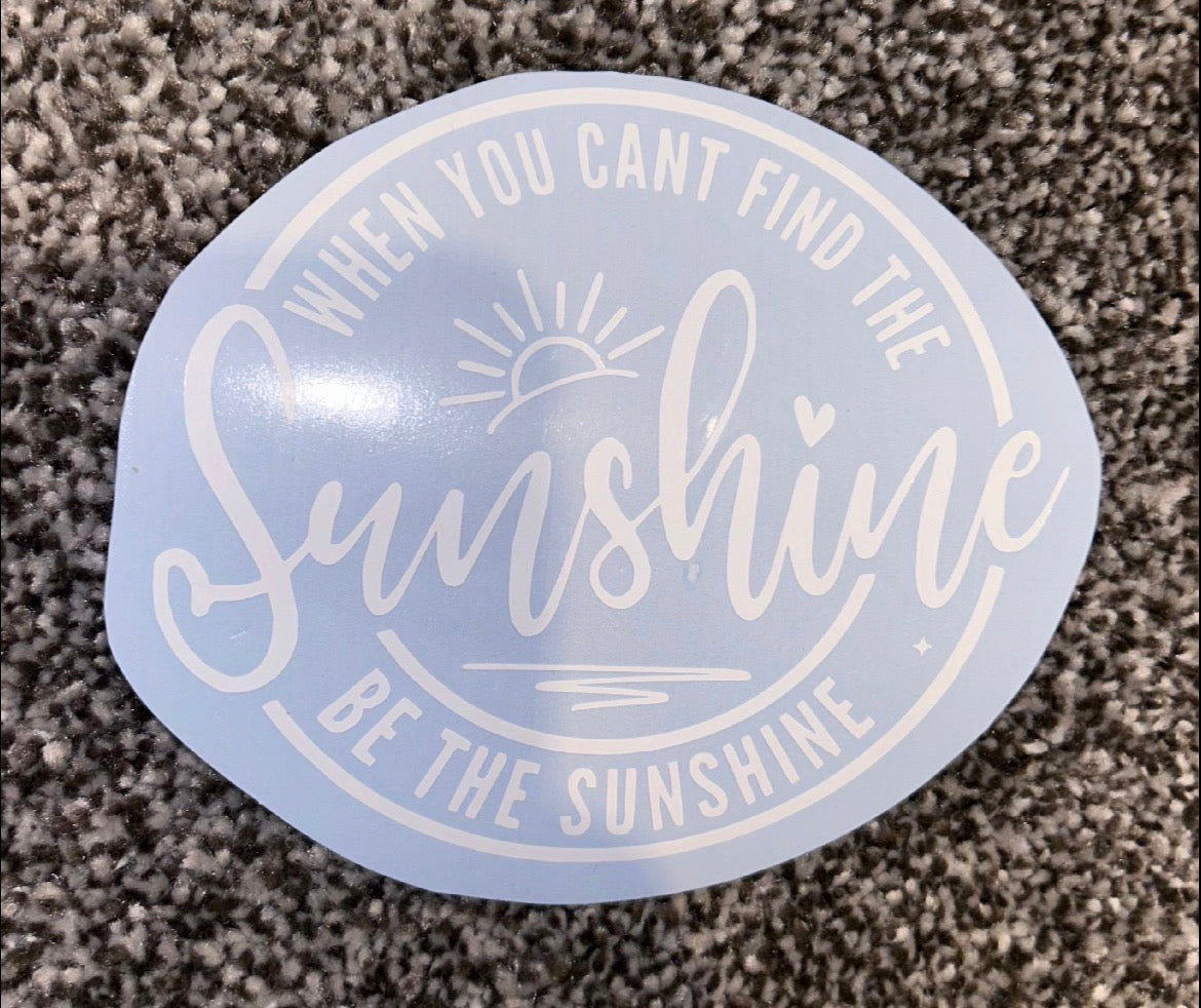 Be The Sunshine Decal