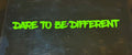 Dare To Be Different Decal