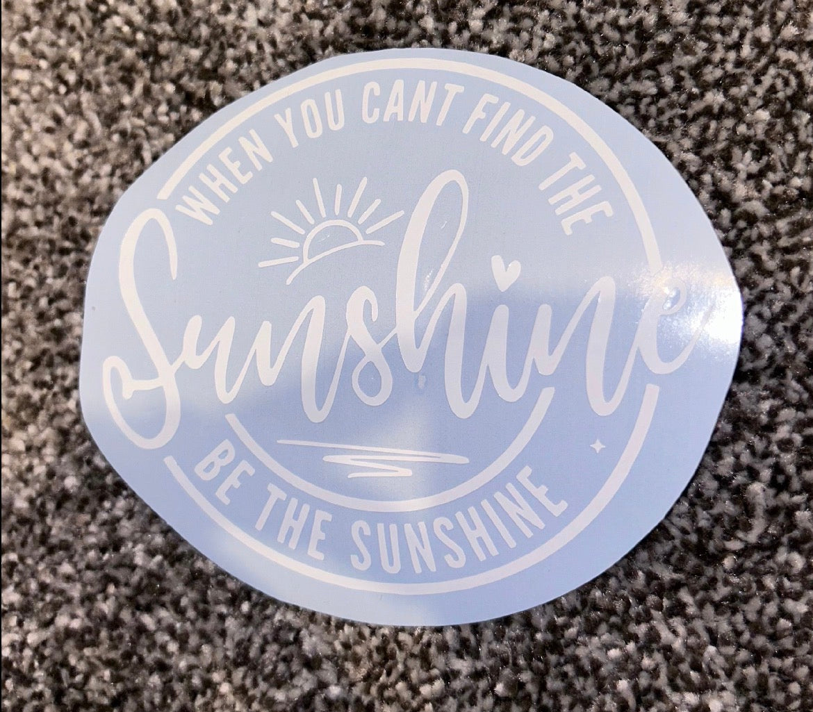Be The Sunshine Decal