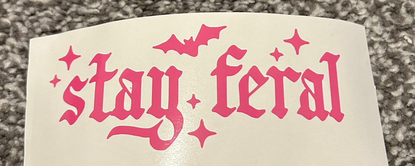 Stay Feral Decal